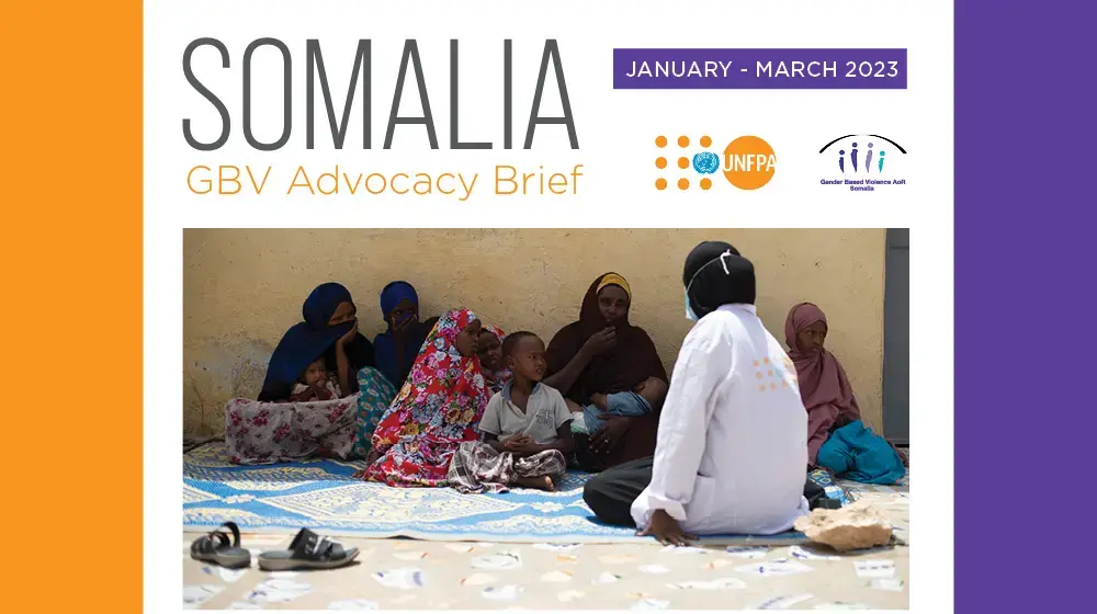 UNFPA Somalia GBV Quarterly Advocacy Brief  |  January-March 2023