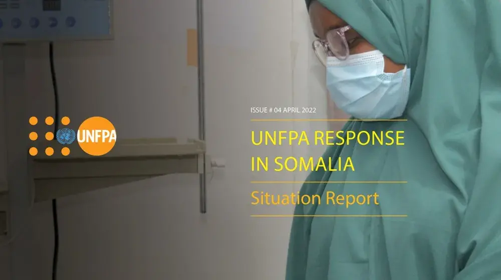 UNFPA Somalia Humanitarian Situation Report - April 2022