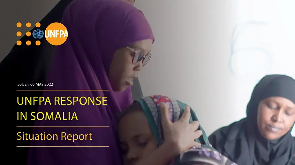 UNFPA Somalia Humanitarian Situation Report - May 2022